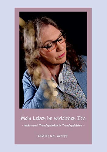 Mein Leben im wirklichen Ich (German Edition)
