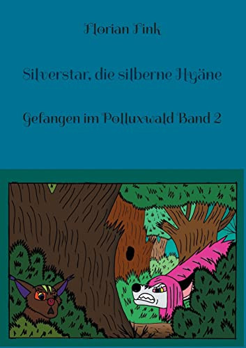 Silverstar, die silberne Hyäne (German Edition)