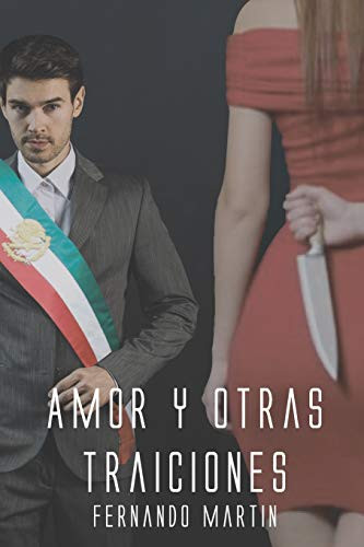 Amor y otras traiciones (Spanish Edition)