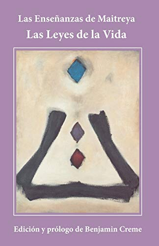 Las Enseñanzas de Maitreya: Las Leyes de la Vida (Spanish Edition)