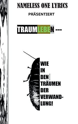 Wie in den Träumen der Verwandlung: Nameless One Lyrics (German Edition)