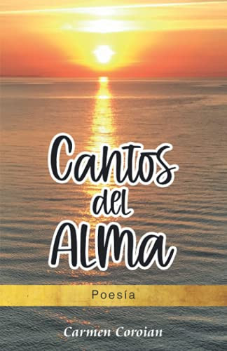 CANTOS DEL ALMA: Poesía (Spanish Edition)