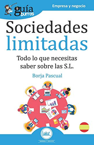 GuíaBurros Sociedades Limitadas: Todo lo que necesitas saber sobre las S.L. (Spanish Edition)