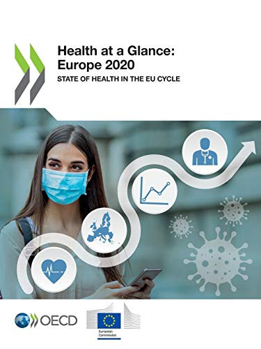 Health at a Glance: Europe 2020 State of Health in the EU Cycle