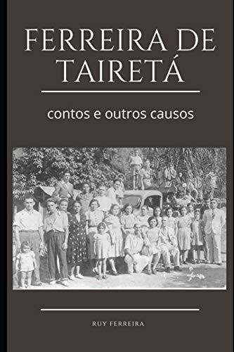 FERREIRA DE TAIRETÁ: Contos e outros causos (Portuguese Edition)