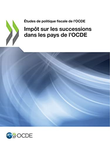 Études de politique fiscale de l'OCDE Impôt sur les successions dans les pays de lOCDE (French Edition)