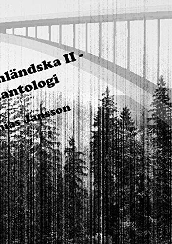Di ångermanländska II - en diktantologi (Swedish Edition)