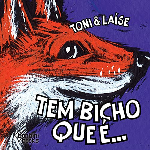 Tem Bicho Que É... (Portuguese Edition)