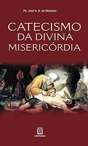 Catecismo da divina misericórdia (Portuguese Edition)