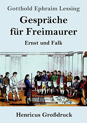 Gespräche für Freimaurer (Großdruck): Ernst und Falk (German Edition)