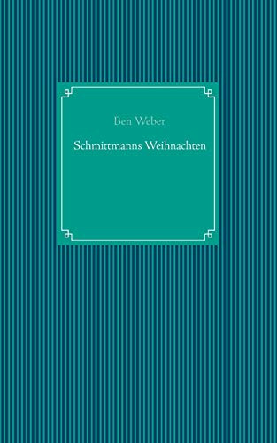 Schmittmanns Weihnachten (German Edition)