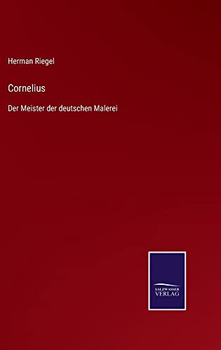 Cornelius : Der Meister Der Deutschen Malerei - 9783752545074