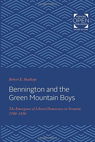 Bennington and the Green Mountain Boys (Reconfiguring American Political History)