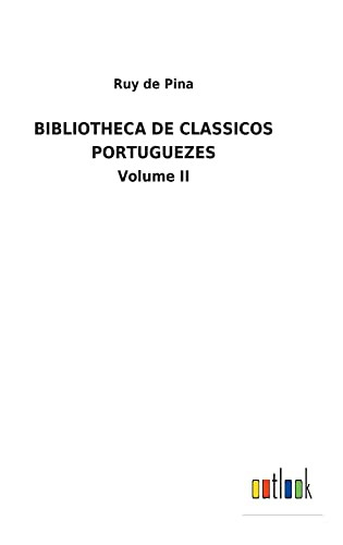 Bibliotheca De Classicos Portuguezes : Volume Ii - 9783752492934