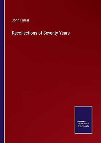 Recollections Of Seventy Years - 9783752555080
