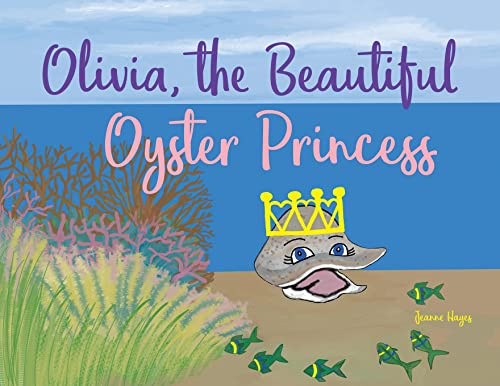 Olivia, The Beautiful Oyster Princess