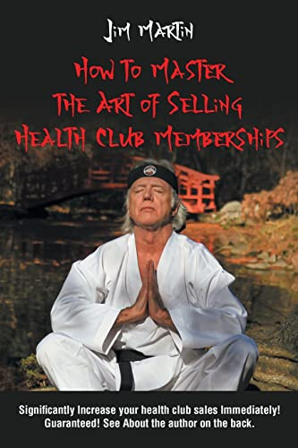How To Master The Art Of Selling Health Club Memberships