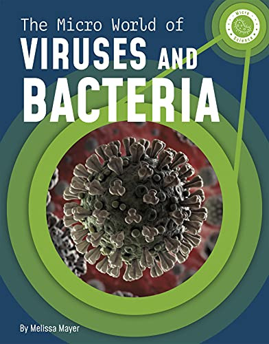 The Micro World Of Viruses And Bacteria - 9781663976833