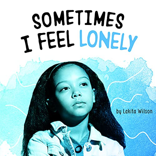 Sometimes I Feel Lonely - 9781663972323