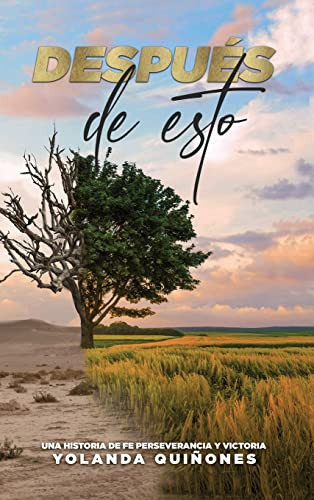 Después De Esto... : Una Historia De Fe, Perseverancia Y Victoria - 9781662828775
