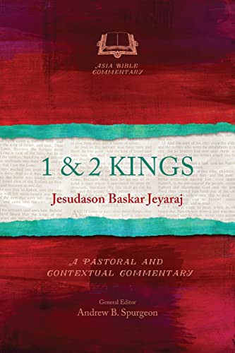 1 & 2 Kings : A Pastoral And Contextual Commentary