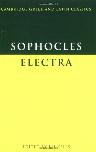 Sophocles: Electra (Cambridge Greek and Latin Classics)