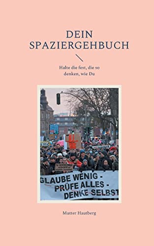 Dein Spaziergehbuch : Halte Die Fest, Die So Denken, Wie Du