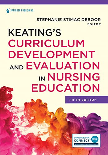 Keating'S Curriculum Development And Evaluation In Nursing Education, Fifth Edition