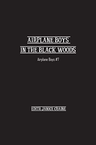 Airplane Boys In The Black Woods : Airplane Boys #7