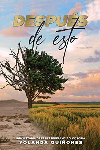 Después De Esto... : Una Historia De Fe, Perseverancia Y Victoria - 9781662828768