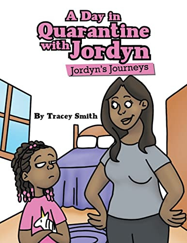 A Day In Quarantine With Jordyn : Jordyn'S Journeys - 9781665715959