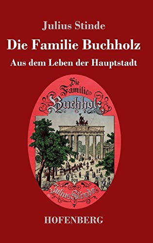 Die Familie Buchholz : Aus Dem Leben Der Hauptstadt - 9783743742864