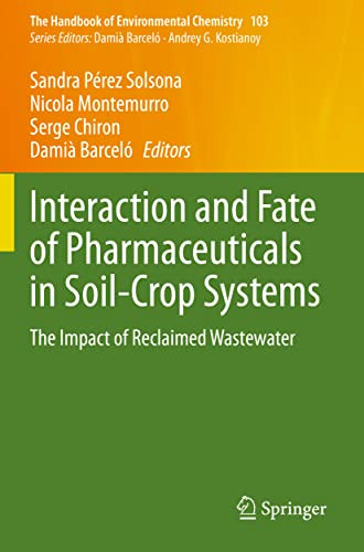 Interaction And Fate Of Pharmaceuticals In Soil-Crop Systems : The Impact Of Reclaimed Wastewater