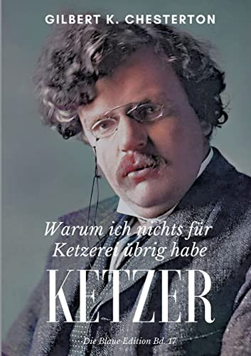 Ketzer : Warum Ich Nichts Für Ketzerei Übrig Habe