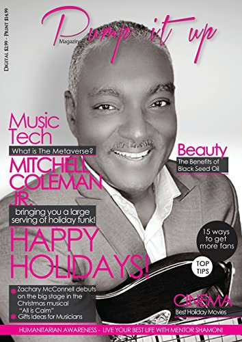 Pump It Up Magazine : Pump It Up Magazine - Vol.6 - Issue#12 With Bass Player Mitchell Coleman Jr.