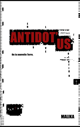 Antidot'Us : Ou La Nouvelle Terre