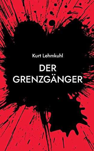 Der Grenzgänger : Kriminalroman