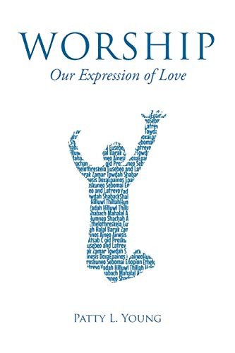 Worship : Our Expression Of Love