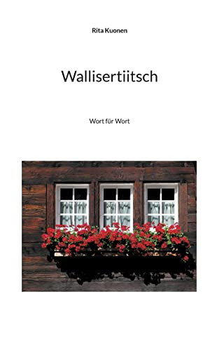 Wallisertiitsch : Wort Für Wort