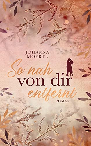 So Nah Von Dir Entfernt