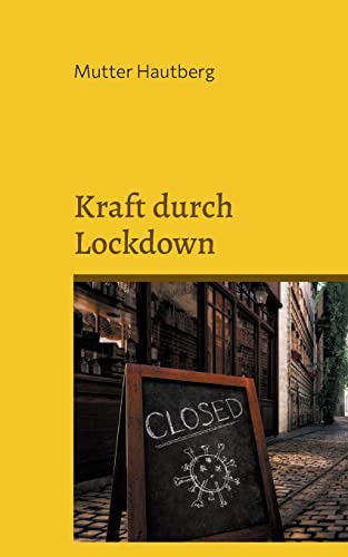 Kraft Durch Lockdown : Mit 30 Tipps Gestärkt Durch Die Isolation
