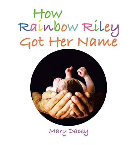 How Rainbow Riley Got Her Name - 9781982276263