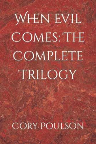 When Evil Comes : The Complete Trilogy