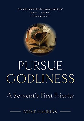 Pursue Godliness : A Servant'S First Priority - 9781664244016