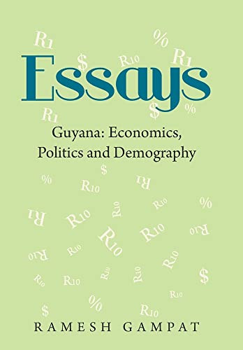 Essays : Guyana: Economics, Politics And Demography - 9781669802471