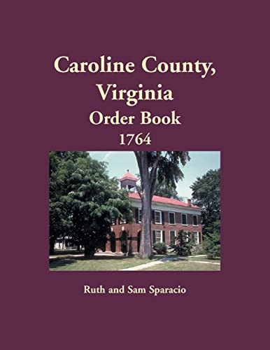 Caroline County, Virginia Order Book, 1764