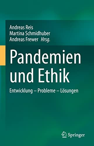 Pandemien Und Ethik : Entwicklung  Probleme  Lösungen