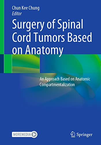 Surgery Of Spinal Cord Tumors Based On Anatomy : An Approach Based On Anatomic Compartmentalization