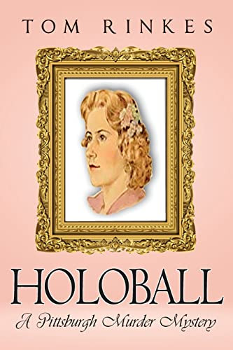 Holoball : A Pittsburgh Murder Mystery - 9781956373882