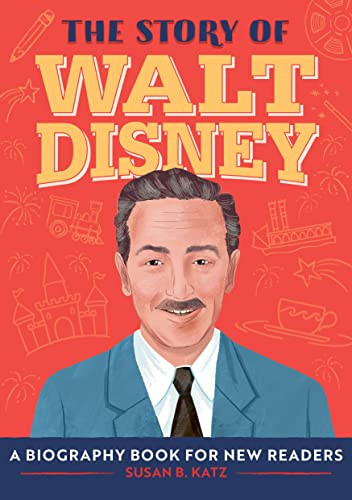 The Story Of Walt Disney : A Biography Book For New Readers